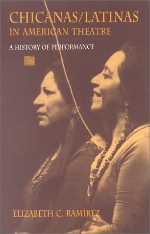 9780253213716: Chicanas/Latinas in American Theatre: A History of Performance