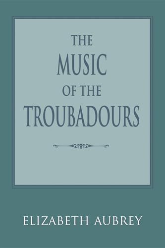 Stock image for The Music of the Troubadours for sale by Blackwell's
