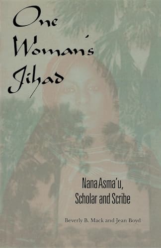 Imagen de archivo de One Woman's Jihad: Nana Asma'u, Scholar and Scribe a la venta por ThriftBooks-Atlanta