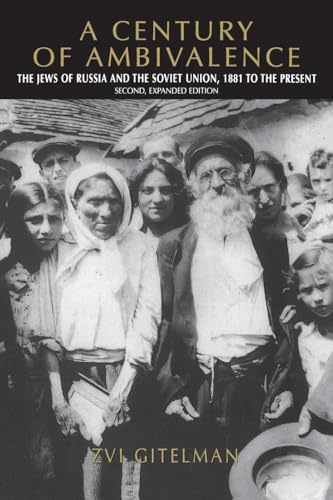 Stock image for A Century of Ambivalence, Second Expanded Edition : The Jews of Russia and the Soviet Union, 1881 to the Present for sale by Better World Books