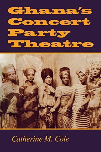 Beispielbild fr Ghana's Concert Party Theatre zum Verkauf von Better World Books