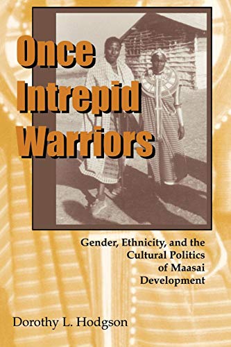 Beispielbild fr Once Intrepid Warriors: Gender, Ethnicity, and the Cultural Politics of Maasai Development zum Verkauf von ThriftBooks-Dallas