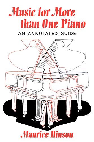 9780253214577: Music For More Than One Piano: An Annotated Guide
