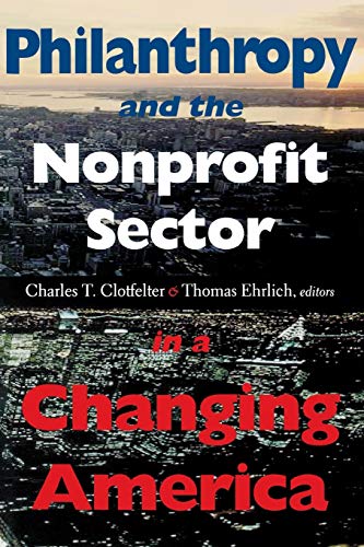 Stock image for Philanthropy and the Nonprofit Sector in a Changing America for sale by Better World Books