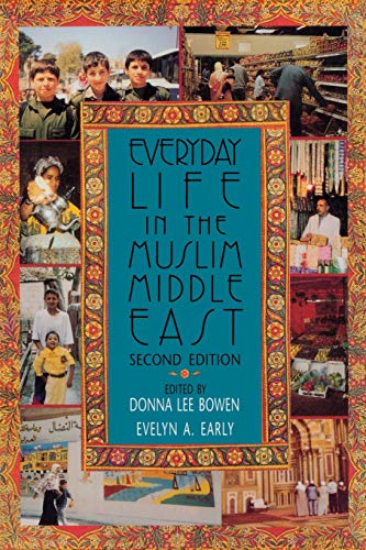 Beispielbild fr Everyday Life in the Muslim Middle East, Second Edition zum Verkauf von Better World Books