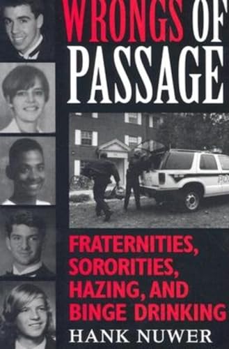 Stock image for Wrongs of Passage: Fraternities, Sororities, Hazing, and Binge Drinking for sale by Lowry's Books