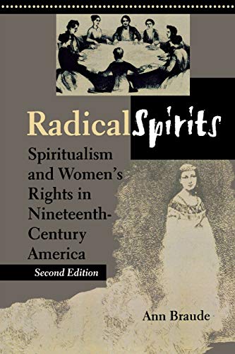Beispielbild fr Radical Spirits: Spiritualism and Women's Rights in Nineteenth-Century America, Second Edition zum Verkauf von HPB-Red