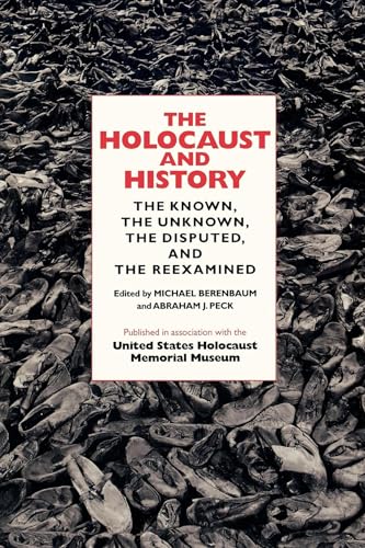 Stock image for The Holocaust and History: The Known, the Unknown, the Disputed, and the for sale by HPB-Red