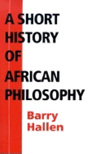 Imagen de archivo de A Short History of African Philosophy a la venta por Sequitur Books