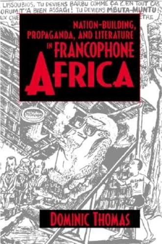 Imagen de archivo de Nation-Building, Propaganda, and Literature in Francophone Africa a la venta por BooksRun