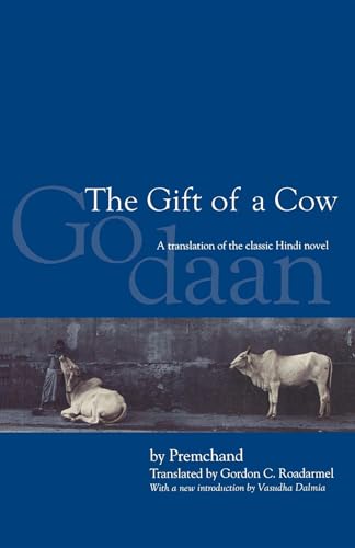 Beispielbild fr The Gift of a Cow, Second Edition: A Translation from the Hindi Novel zum Verkauf von Half Price Books Inc.