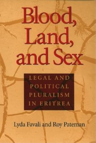 Stock image for Blood, Land, and Sex: Legal and Political Pluralism in Eritrea for sale by HPB-Red