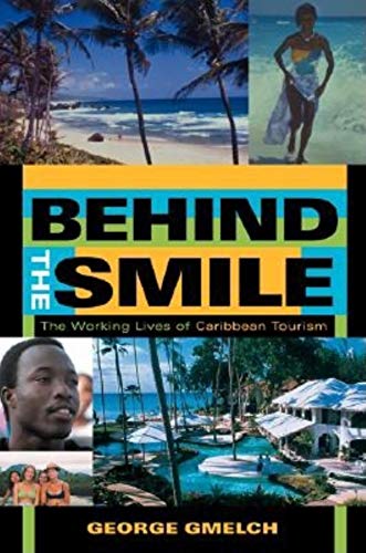 Beispielbild fr Behind the Smile : The Working Lives of Caribbean Tourism zum Verkauf von Better World Books