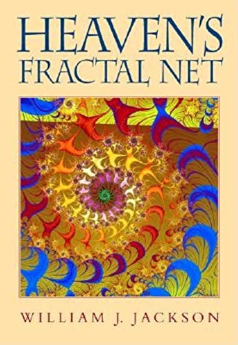 Stock image for Heaven's Fractal Net: Retrieving Lost Visions in the Humanities for sale by More Than Words