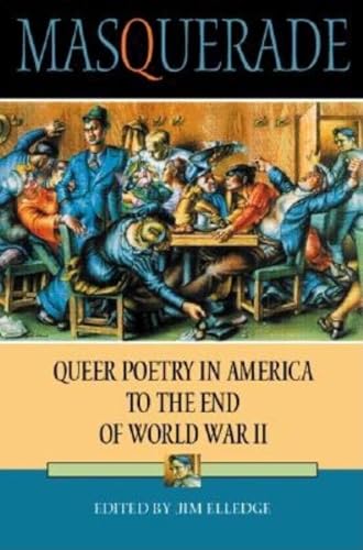 Stock image for Masquerade: Queer Poetry in America to the End of World War II for sale by SecondSale