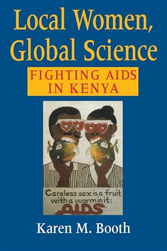 Stock image for Local Women, Global Science: Fighting AIDS in Kenya for sale by Open Books