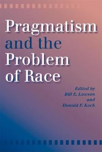 Stock image for Pragmatism and the Problem of Race for sale by ThriftBooks-Atlanta