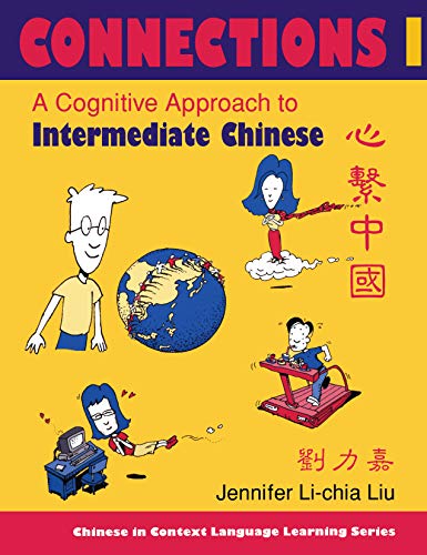 Imagen de archivo de Connections I [Text ] Workbook], Textbook & Workbook: A Cognitive Approach to Intermediate Chinese a la venta por ThriftBooks-Dallas