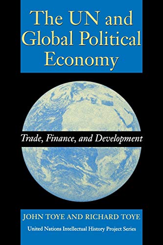 9780253216861: The Un And Global Political Economy: Trade, Finance, and Development (United Nations Intellectual History Project)