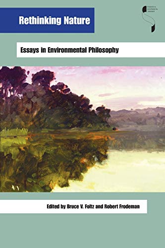 Stock image for Rethinking Nature: Essays in Environmental Philosophy (Studies in Continental Thought) for sale by Half Price Books Inc.