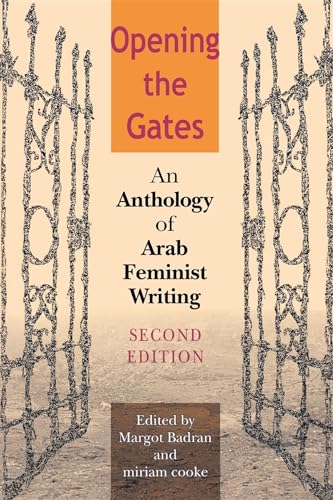9780253217035: Opening the Gates: An Anthology of Arab Feminist Writing