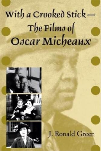 Stock image for With a Crooked Stick?The Films of Oscar Micheaux for sale by Book Deals