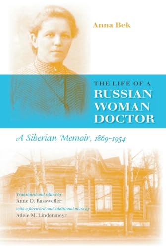 Stock image for The Life of a Russian Woman Doctor: A Siberian Memoir, 1869-1954 for sale by ThriftBooks-Dallas