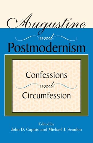 9780253217318: Augustine and Postmodernism: Confessions and Circumfession (Philosophy of Religion)