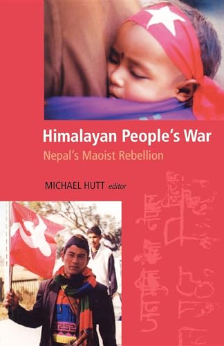 Beispielbild fr Himalayan Peoples War: Nepals Maoist Rebellion zum Verkauf von Goodwill of Colorado