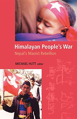 Imagen de archivo de Himalayan Peoples War: Nepals Maoist Rebellion a la venta por Goodwill of Colorado