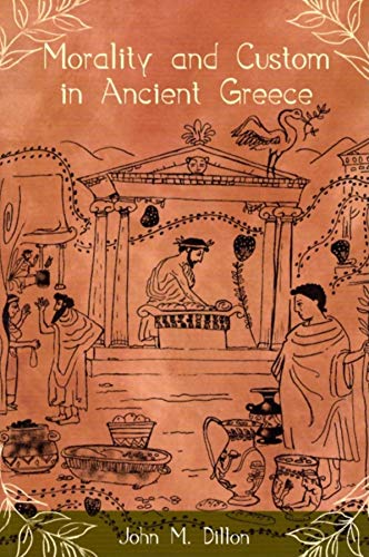 Beispielbild fr Morality and Custom in Ancient Greece zum Verkauf von Better World Books