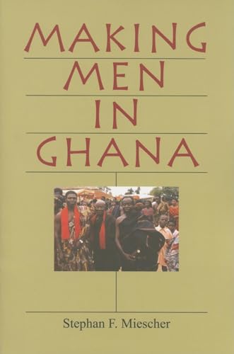 9780253217868: Making Men in Ghana