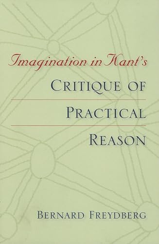 Beispielbild fr Imagination in Kant's Critique of Practical Reason (Studies in Continental Thought) zum Verkauf von GF Books, Inc.