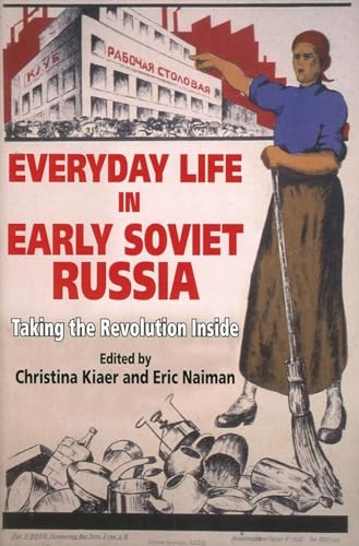 9780253217929: Everyday Life in Early Soviet Russia: Taking the Revolution Inside