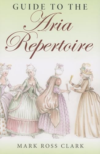 9780253218100: Guide to the Aria Repertoire (Indiana Repertoire Guides)