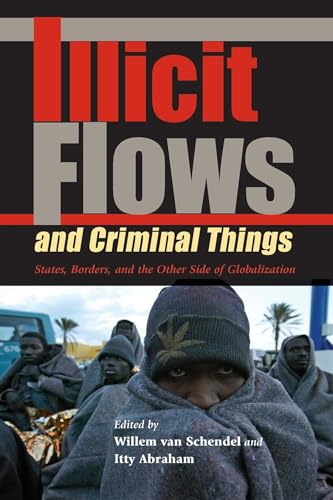 Stock image for Illicit Flows and Criminal Things: States, Borders, and the Other Side of Globalization (Tracking Globalization) for sale by SecondSale