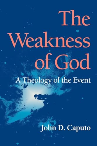 Imagen de archivo de The Weakness of God: A Theology of the Event (Philosophy of Religion) a la venta por Wonder Book