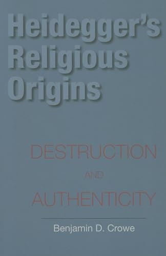9780253218292: Heidegger's Religious Origins: Destruction and Authenticity (Philosophy of Religion)