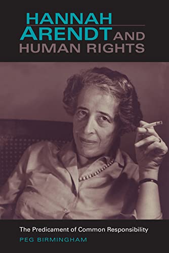 Stock image for Hannah Arendt and Human Rights : The Predicament of Common Responsibility : (Studies in Continental Thought (Paperback)) for sale by Asano Bookshop
