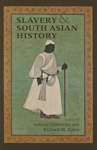 Beispielbild fr Slavery and South Asian History zum Verkauf von Blackwell's