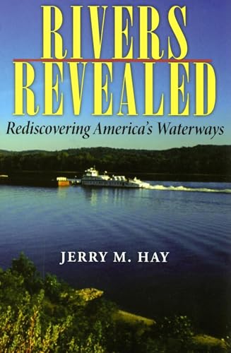 9780253218759: Rivers Revealed: Rediscovering America's Waterways