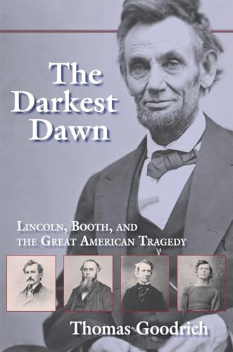 Beispielbild fr The Darkest Dawn : Lincoln, Booth, and the Great American Tragedy zum Verkauf von Better World Books