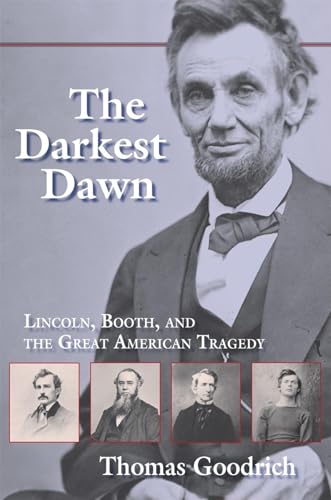 Imagen de archivo de The Darkest Dawn : Lincoln, Booth, and the Great American Tragedy a la venta por Better World Books