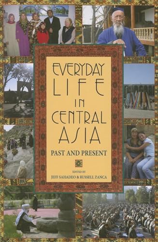 Beispielbild fr Everyday Life in Central Asia : Past and Present : () zum Verkauf von Asano Bookshop