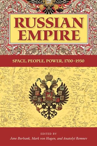 Imagen de archivo de Russian Empire: Space, People, Power, 1700-1930 (Indiana-Michigan Series in Russian and East European Studies) [Paperback] Jane Burbank; Mark Von Hagen and Anatolyi Remnev a la venta por GridFreed