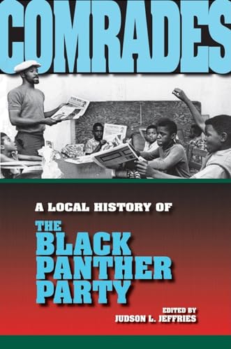 Beispielbild fr Comrades: A Local History of the Black Panther Party (Blacks in the Diaspora) zum Verkauf von GF Books, Inc.