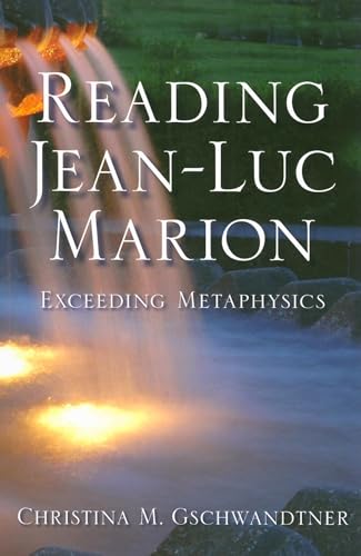 9780253219459: Reading Jean-Luc Marion: Exceeding Metaphysics
