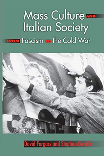 Beispielbild fr Mass Culture and Italian Society from Fascism to the Cold War zum Verkauf von Blackwell's