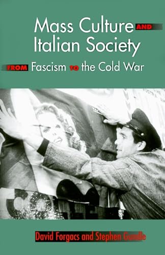 Stock image for Mass Culture and Italian Society from Fascism to the Cold War for sale by Open Books