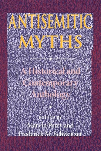Stock image for Antisemitic Myths: A Historical and Contemporary Anthology for sale by ZBK Books